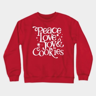 Peace Love Joy and Cookies Christmas Crewneck Sweatshirt